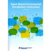 Input-Based Incremental Vocabulary Instruction von Chicago Review Press Inc DBA Indepe