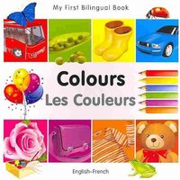 My First Bilingual Book-Colours (English-French) von Milet Publishing