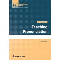 Teaching Pronunciation, Revised Edition von Tesol Press