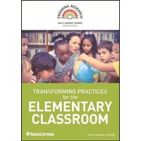 Transforming Practices for the Elementary Classroom von Chicago Review Press Inc DBA Indepe