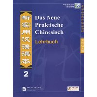 Das Neue Praktische Chinesisch - Lehrbuch 2 von Chinabooks E. Wolf