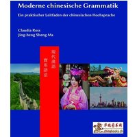 Moderne chinesische Grammatik von Chinabooks E. Wolf