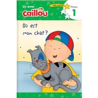 Où Est Mon Chat? - Lis Avec Caillou, Niveau 1 (French Edition of Caillou: Where Is My Cat?) von Chouette Editions