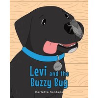 Levi and the Buzzy Bug von Publishing Services Consortium, LLC (Psc)