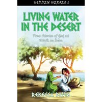 Living Water in the Desert von Christian Focus Publications Ltd