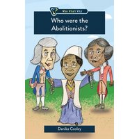 Who Were the Abolitionists? von Christian Focus Publications