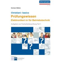 Christiani-basics Prüfungswissen - Elektroniker/-in für Betriebstechnik Teil 1 von Christiani, Paul