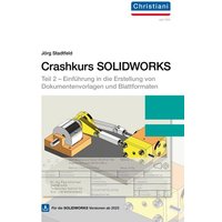 Crashkurs SOLIDWORKS Teil 2 von Christiani, Paul