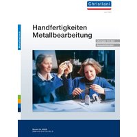 Handfertigkeiten Metallbearbeitung von Christiani, Paul