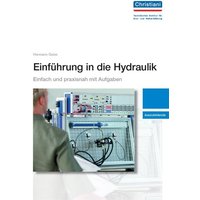 Einführung in die Hydraulik. Auszubildende von Christiani, Paul