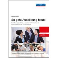 So geht Ausbildung heute von Christiani, Paul