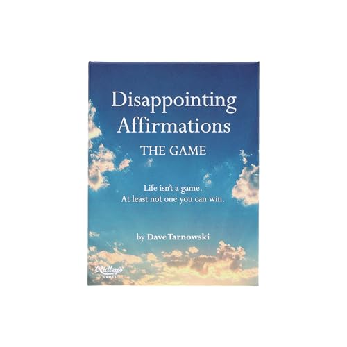 Disappointing Affirmations: The Game: Life Isn't a Game. at Least not one You can Win. von Chronicle Books