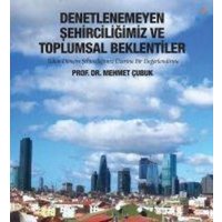 Denetlenemeyen Sehirciligimiz ve Toplumsal Beklentiler von Cinius Yayinlari