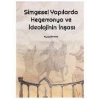 Simgesel Yapilarda Hegemonya ve Ideolojinin Insasi von Cinius Yayinlari