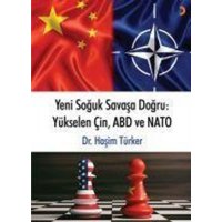 Yeni Soguk Savasa Dogru Yükselen Cin, ABD ve NATO von Cinius Yayinlari