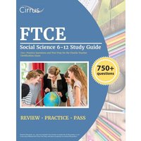 FTCE Social Science 6-12 Study Guide von Cirrus Test Prep