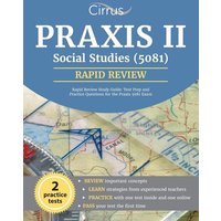 Praxis II Social Studies (5081) Rapid Review Study Guide von Cirrus Test Prep