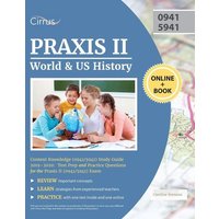 Praxis II World and US History Content Knowledge (0941/5941) Study Guide 2019-2020 von Cirrus Test Prep