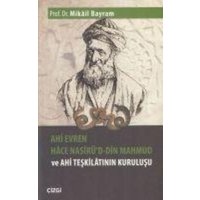 Ahi Evren Hace Nasirüd-din Mahmud ve Ahi Teskilatinin Kurulusu von Cizgi Kitabevi