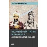 Hace Nasirüd-din-i Tusinin Intihalciligi ve Ahi Evren Hace Nasirüd-din ile Ilgisi von Cizgi Kitabevi