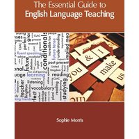 The Essential Guide to English Language Teaching von Clanrye International