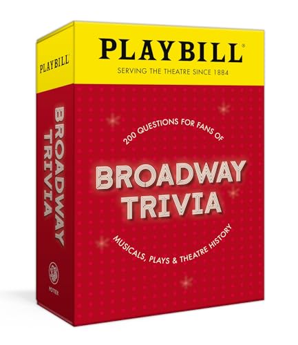 Clarkson Potter Playbill Broadway Trivia: 200 Questions for Fans of Musicals, Plays, and Theatre History von Clarkson Potter