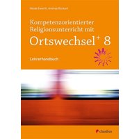 Kompetenzorientierter Religionsunterricht mit Ortswechsel PLUS 8 von Claudius