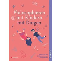 Philosophieren mit Kindern mit Dingen von Claudius