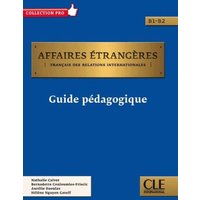 Affaires etrangeres: Guide pedagogique - B1/B2 von Cle International