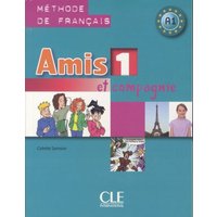 Amis et compagnie 1: A1 Livre de l'eleve von Cle International