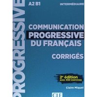 Communication progressive du francais: Niveau intermediaire (A2/B1) - Corriges von Cle International