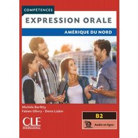 Competences: Expression orale - Amerique du Nord - Niveau B2 + audio von Cle International