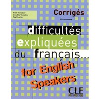 Difficultes expliquees du francais...for English speakers - Corriges von Cle International