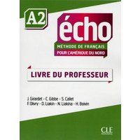 Echo pour l'Amerique du Nord - A2 - Livre du professeur von Cle International