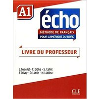 Echo pour l'Amerique du Nord - Niveau A1 - Guide pedagogique von Cle International