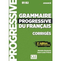 Grammaire progressive du francais - Niveau avance (B1/B2) - Corriges von Cle International