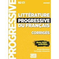 Litterature progressive du francais - Niveau avance (B2/C1) - Corriges von Cle International