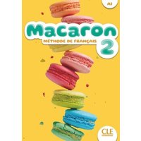 Macaron 2: Livre de l'eleve - A1 von Cle International