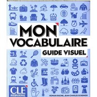 Mon vocabulaire - Guide visuel - Niveaux A1/B2 von Cle International