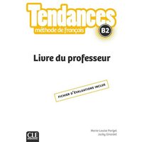 Tendances: Livre Du Professeur B2 von Cle International