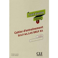 Trait d'union 1: Cahier d'activites A1.1/A1 von Cle International