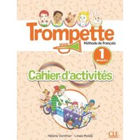 Trompette 1: Niveau A1.1 - Cahier d'activites + audio von Cle International