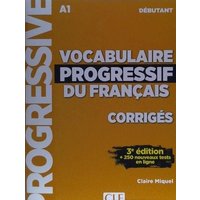 Vocabulaire progressif du francais - Niveau debutant (A1) - Corriges von Cle International