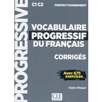 Vocabulaire progressif du francais - Niveau perfectionnement (C1/C2) - Corriges von Cle International