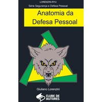 Anatomia Da Defesa Pessoal von Clube de autores