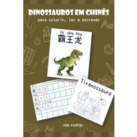 Dinossauros Em Chinês Para Colorir, Ler E Escrever von Clube de autores