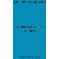 Em Bom Português von Clube de autores