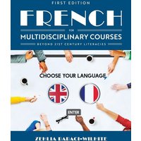 French for Multidisciplinary Courses Beyond 21st Century Literacies von Cognella Academic Publishing