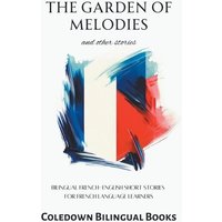 The Garden of Melodies and Other Stories von Coledown Bilingual Books