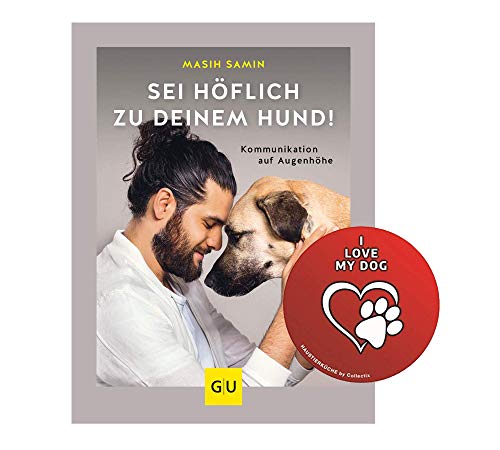 Collectix Sei höflich zu deinem Hund!: Kommunikation auf Augenhöhe (GU Tier Spezial) + Hunde-Sticker, Hunde-Ratgeber von Collectix